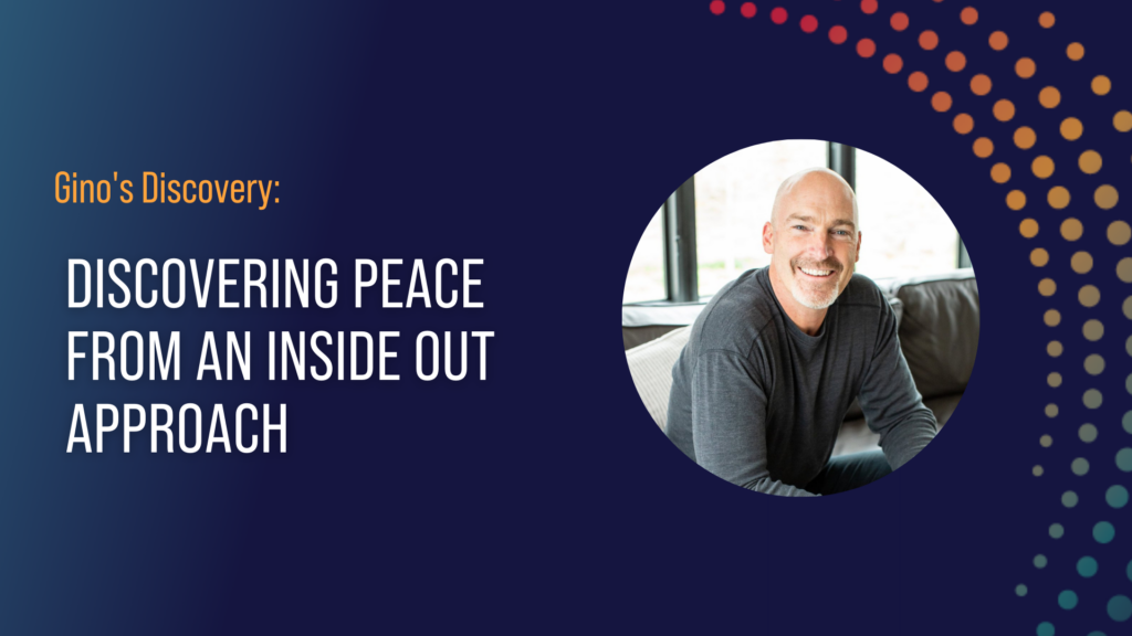 Discovering Peace From An Inside Out Approach