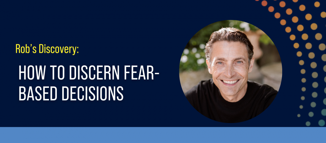 Blog-Discerning-Fear-Based-Decisions