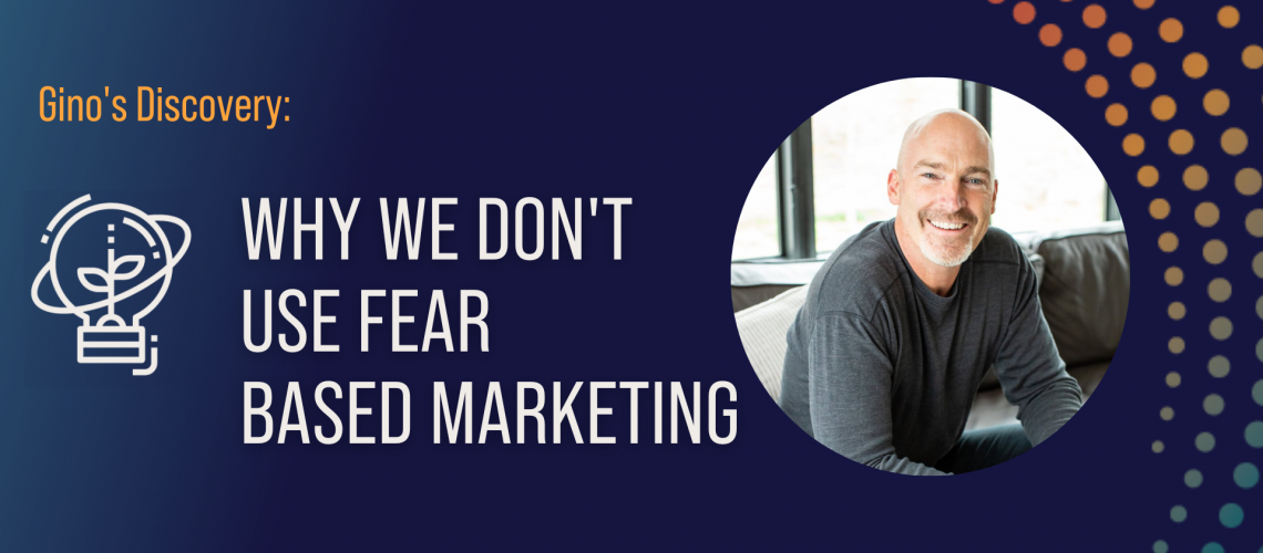 Why we don't use fear based marketing at The 10 Disciplines
